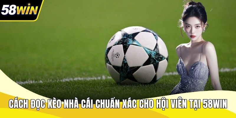 Cách Đọc Kèo Nhà Cái