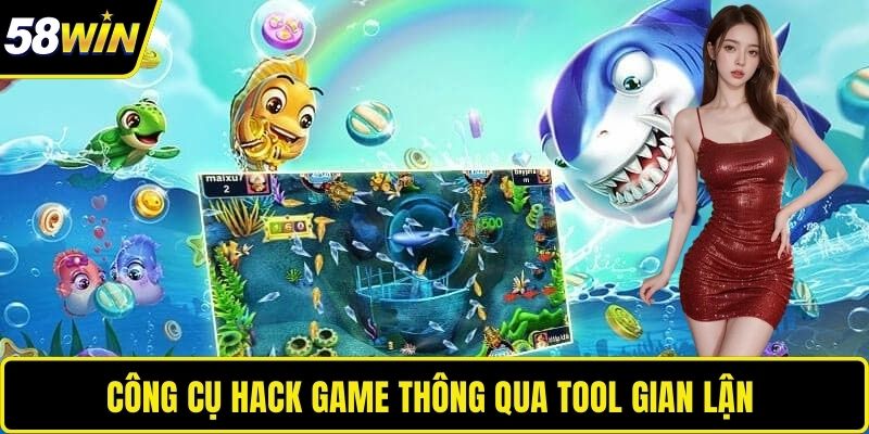 Công cụ hack game thông qua tool gian lận 