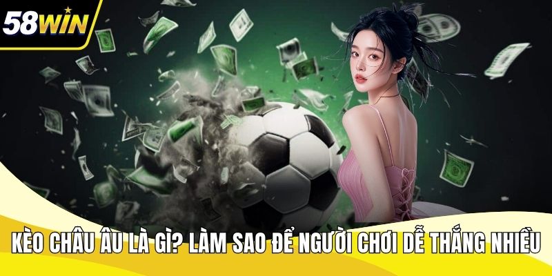 Kèo châu Âu