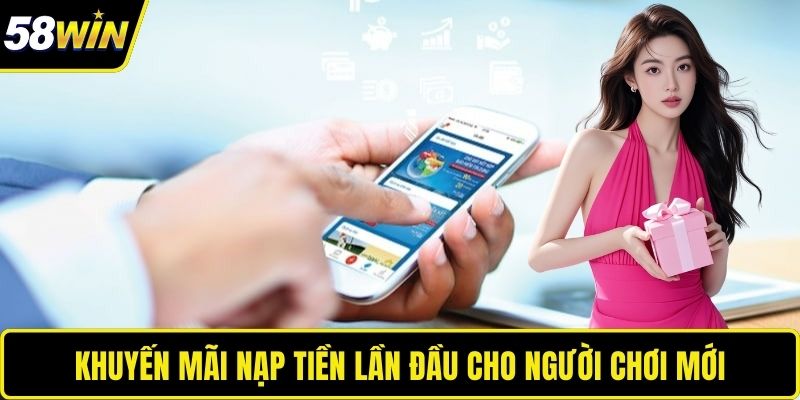 Khuyến mãi nạp tiền lần đầu cho người chơi mới