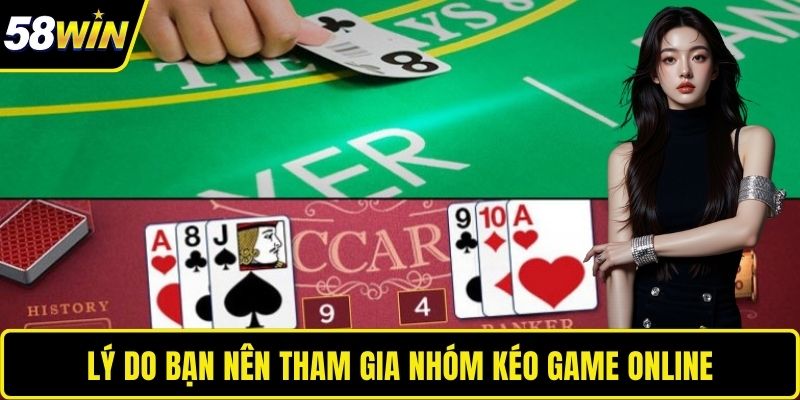 Nhóm Kéo Baccarat - Bí Quyết Tham Gia Chuẩn Cho Người Mới Lý do bạn nên tham gia nhóm kéo game online