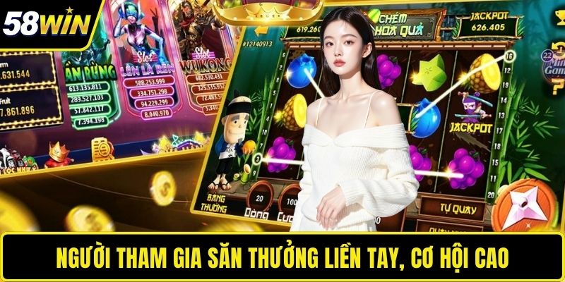 Nổ Hũ VIP - Trải Nghiệm Slot Game Bùng Nổ Nhất 58WIN Người tham gia săn thưởng liền tay, cơ hội cao