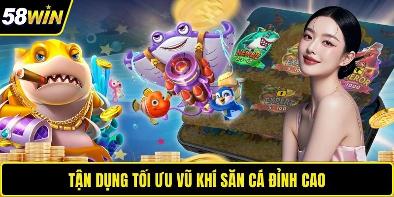 Tận dụng tối ưu vũ khí săn cá đỉnh cao