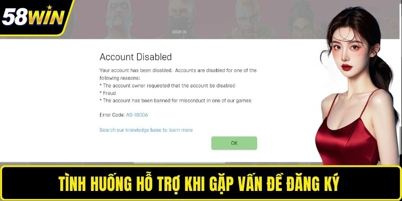 Liên Hệ 58WIN Nhanh Chóng, An Toàn Với Kênh Hỗ Trợ Đa Dạng Tình huống hỗ trợ khi gặp vấn đề đăng ký